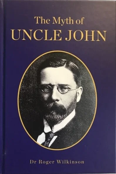 Book cover titled 'The Myth of Uncle John' by Dr. Roger Wilkinson, featuring a black-and-white portrait of a man with glasses and a beard.