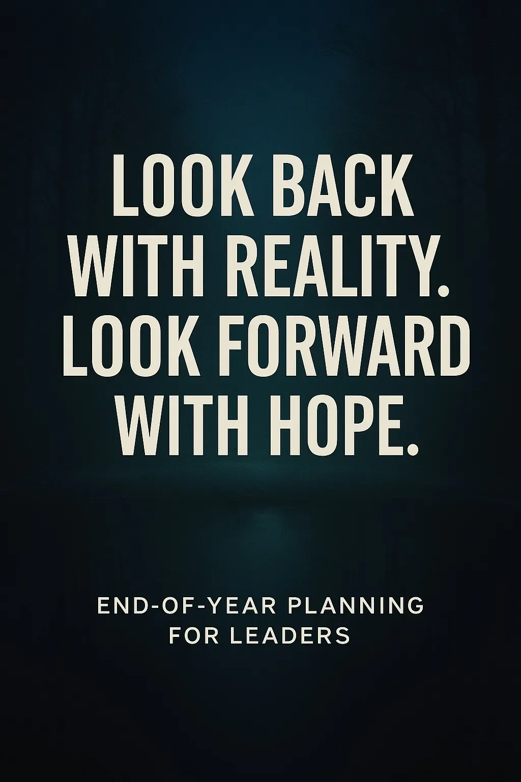 Planning for a New Year Starts With Looking Honestly at the Old One