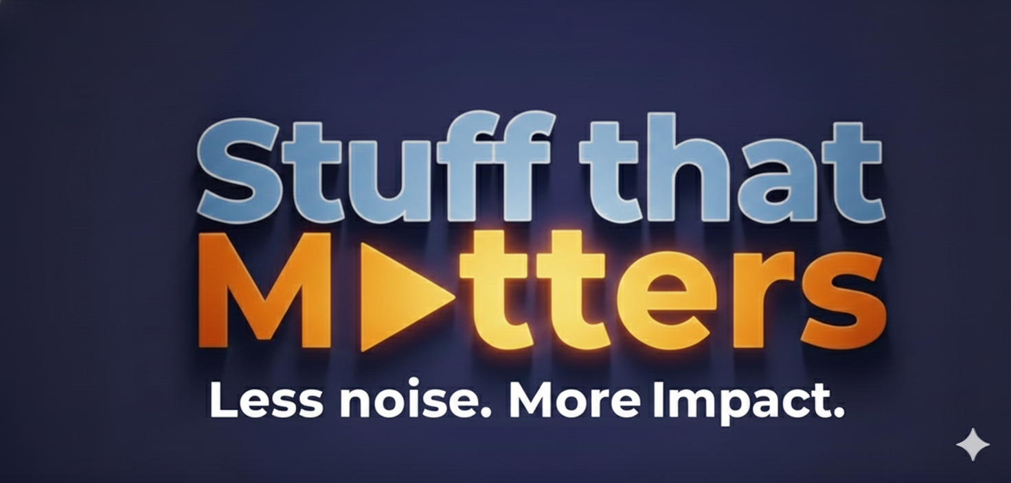 Logo with the words "stuff that M>tters" and the tagline "Less noise. More Impact." on a dark background.