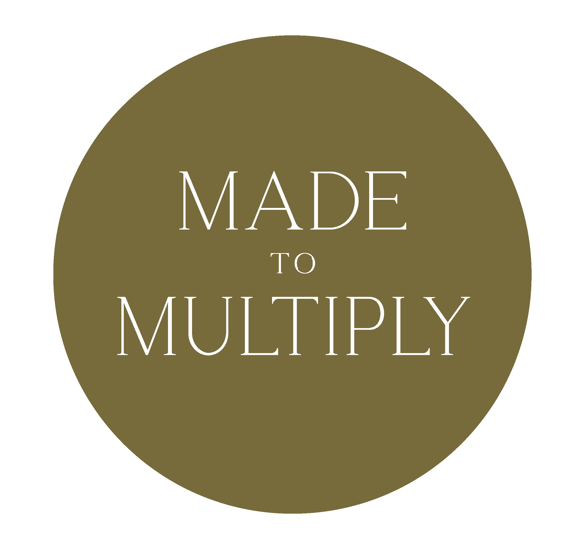 Gold circular badge with the text 'Made to Multiply' in white.