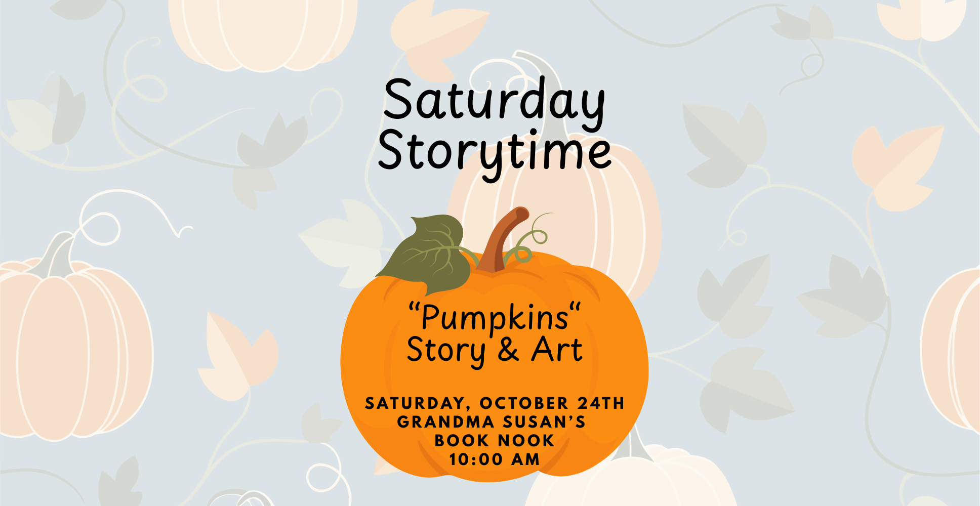 Saturday Storytime and Craft: Pumpkins