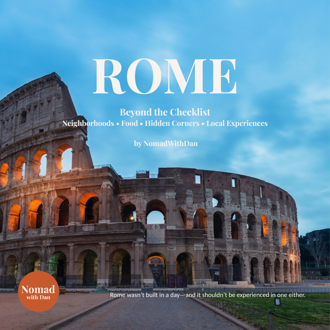 Cover image of a travel guide about Rome featuring the Colosseum at dusk with the title 'Rome' and subtitle 'Beyond the Checklist' including topics like neighborhoods, food, hidden corners, and local experiences by NomadWithDan.