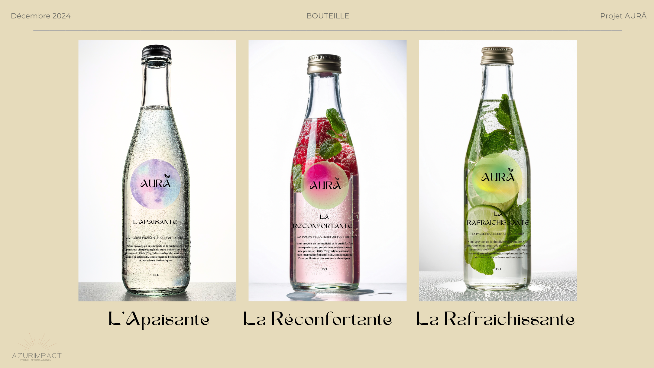Trois bouteilles d'eau aromatisée de la marque AURA, chacune avec un nom et une description différente : La Apaisante, La Réconfortante, La Rafraîchissante, avec des ingrédients naturels comme des fruits et des herbes, présentées dans un style épuré sur fond blanc.
