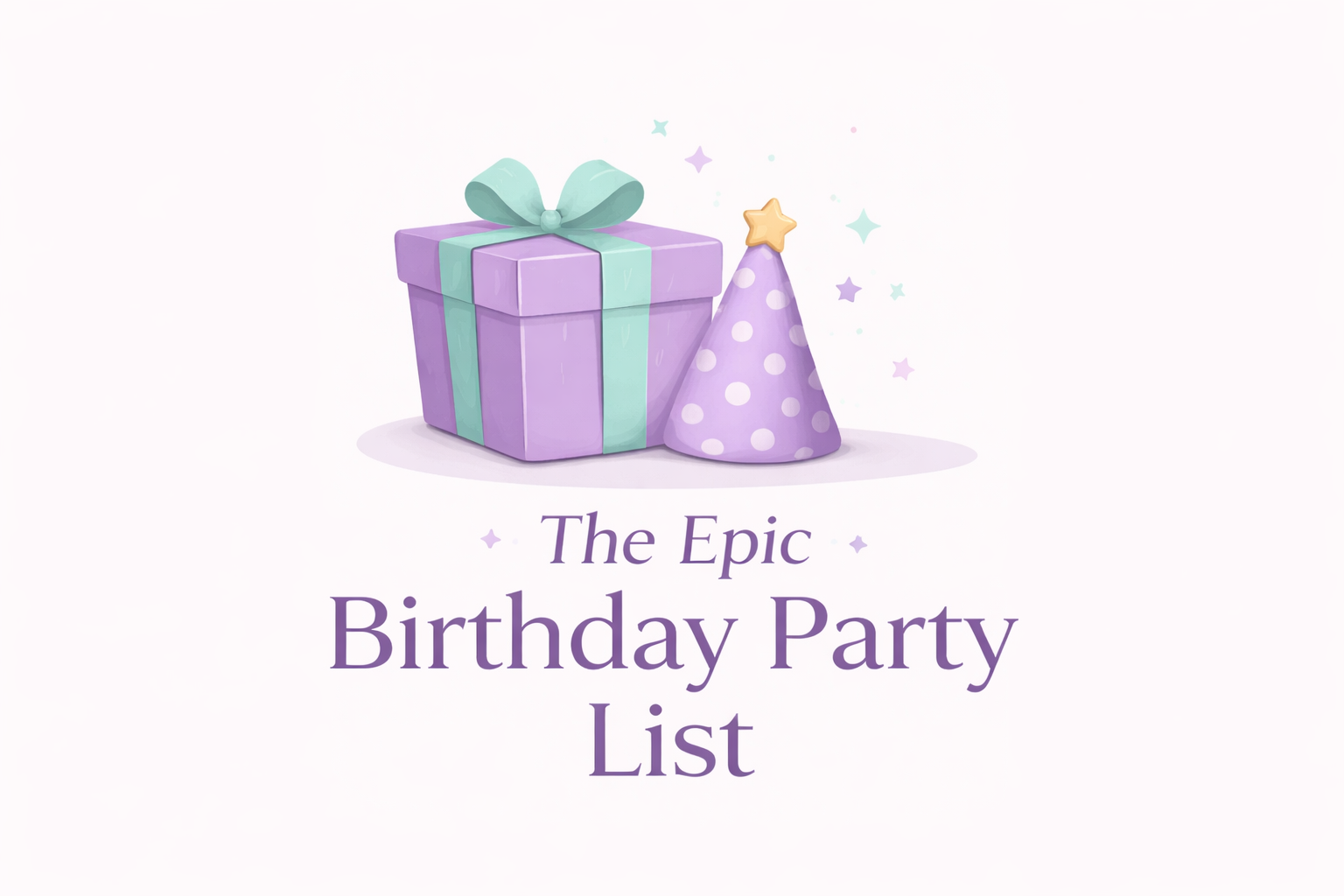 The Epic Birthday Party List