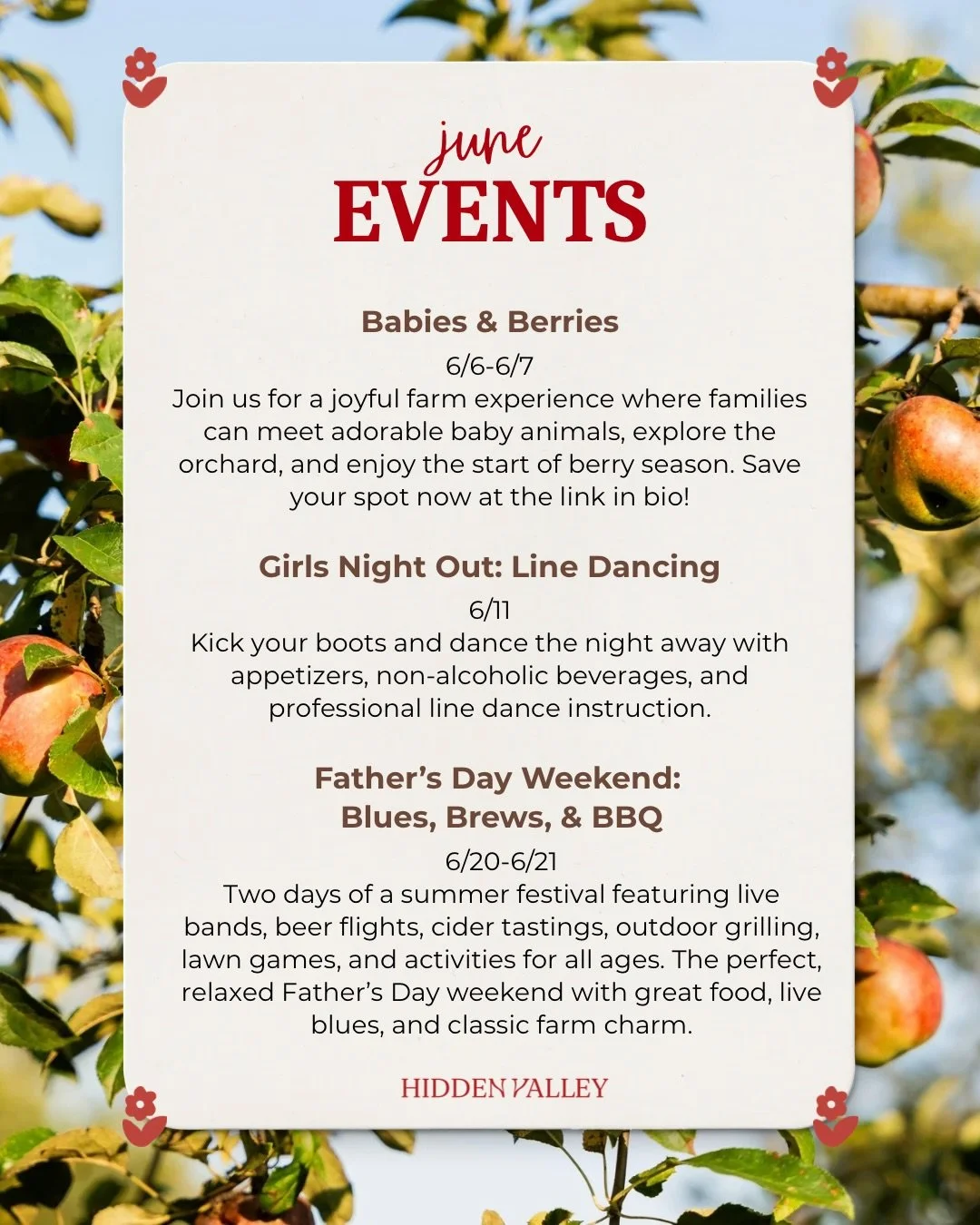 New month, new reasons to visit the orchard. 🍎

June is packed with fun from Babies &amp; Berries and Father&rsquo;s Day Weekend to seasonal treats, weekly events, and more. Scroll through, save your favorites, and come make some summer memories wit