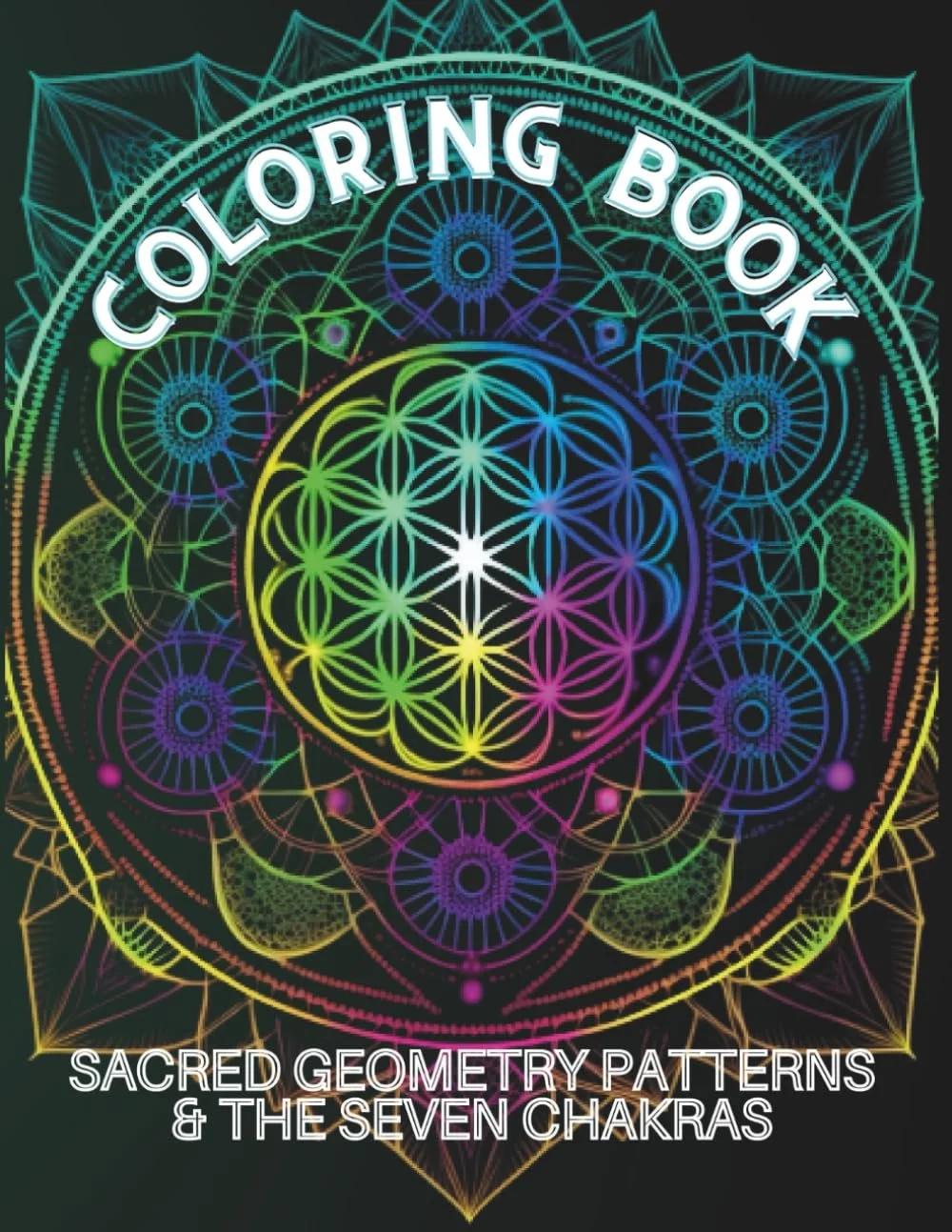 "Chakra Mandalas: Sacred Geometry Patterns for Spiritual Awakening" COLORING BOOK: "Coloring Book for Relaxation, Inner Peace, and Chakra Balancing"