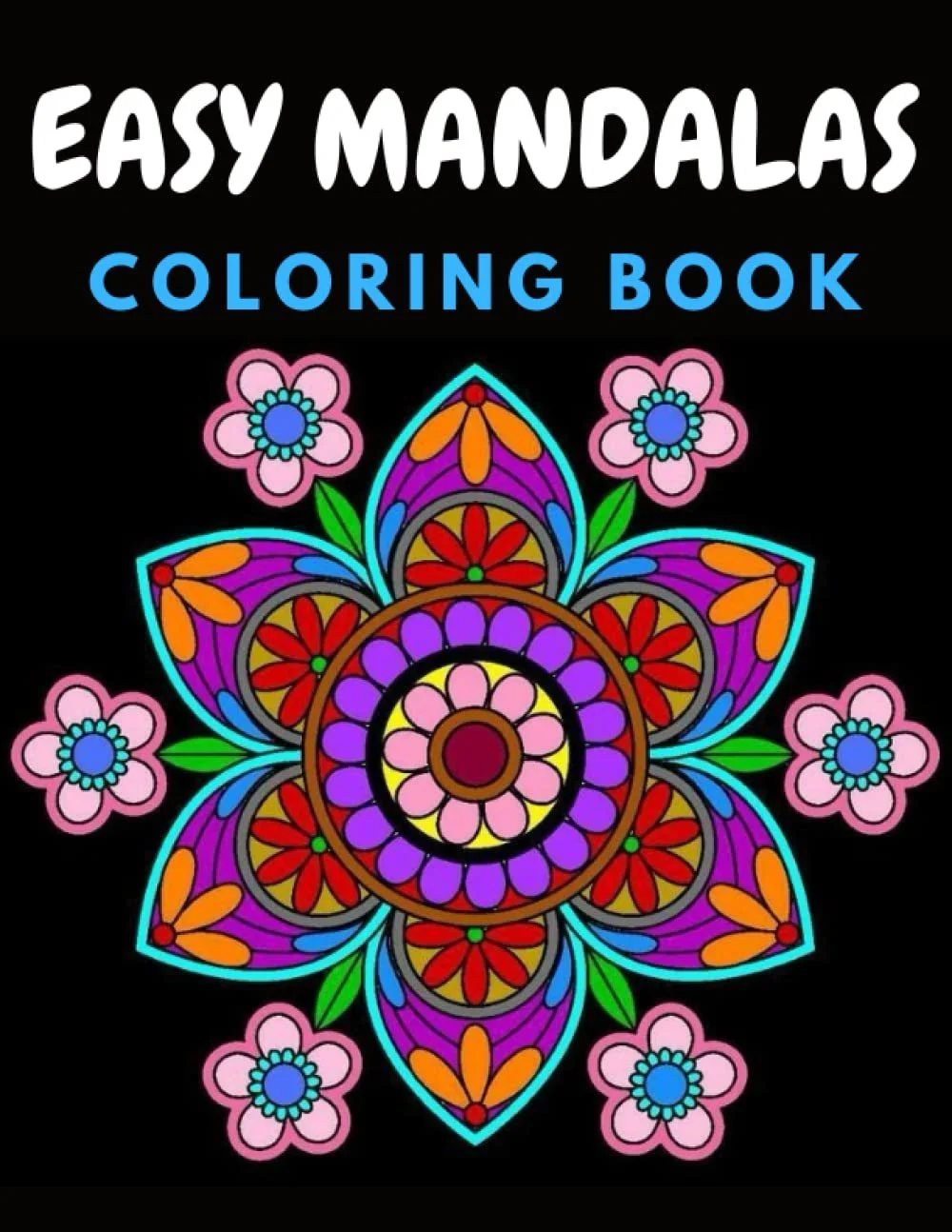 Easy Mandala Coloring Book: 50 Large Print Simple Mandala Coloring Book for Kids, Adults, Seniors, Beginners and people with low vision
