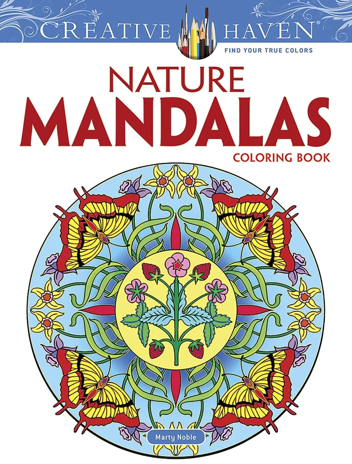 Creative Haven Nature Mandalas Coloring Book: Relax & Unwind with 31 Stress-Relieving Illustrations by Marty Noble (Author) Format: Paperback