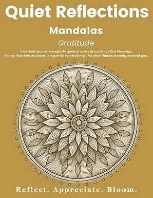 Quiet Reflections™ Mandalas: Gratitude