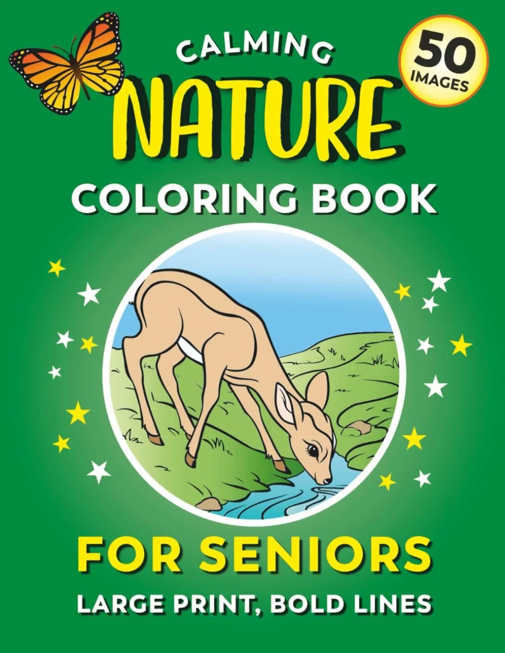 Calming Coloring Book for Seniors - Nature | 50 Images, Large Print, Bold Lines: Easy Coloring