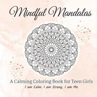 Mindful Mandalas for Teen Girls