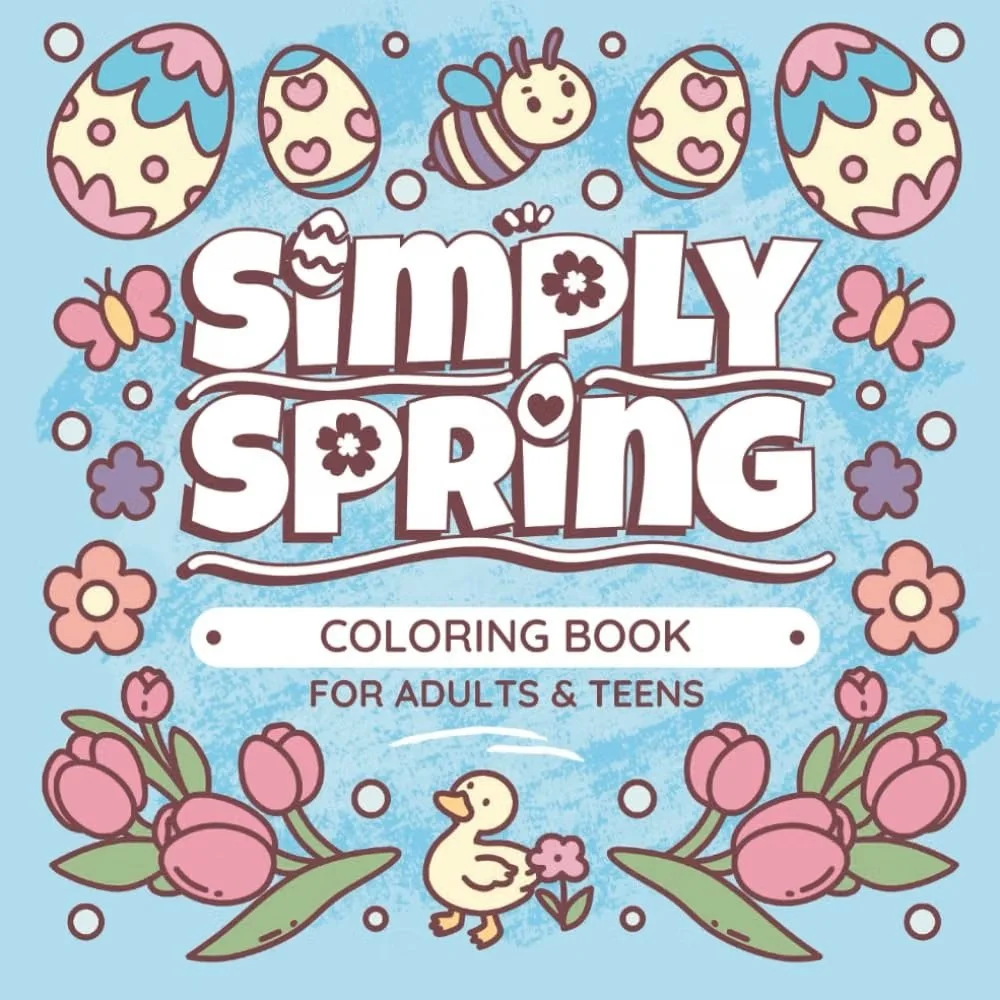 Simply Spring Coloring Book For Adults & Teens