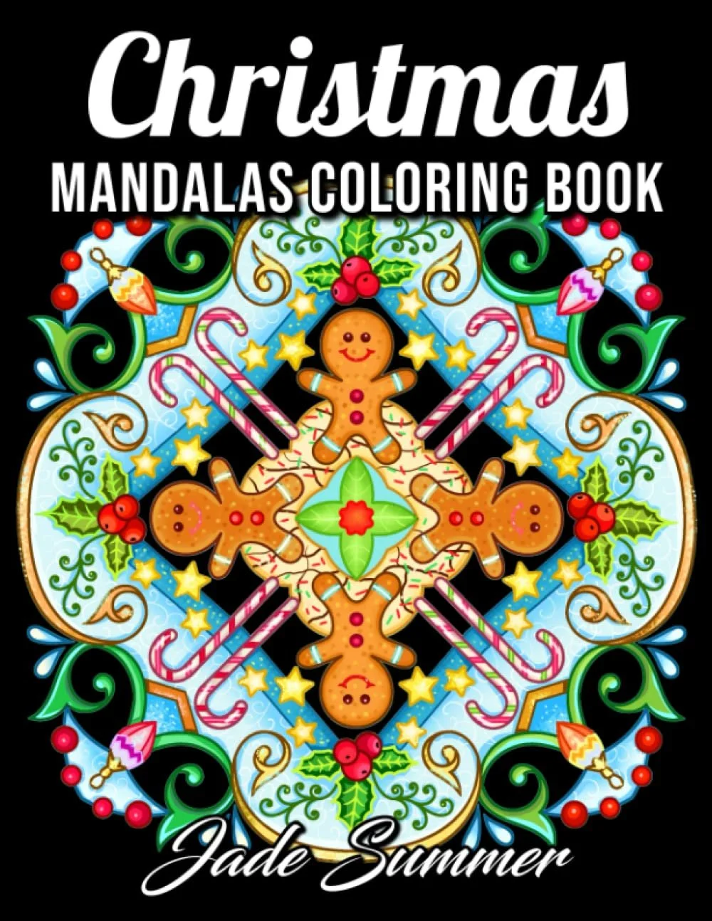 Christmas Mandalas: An Adult Coloring Book with Fun, Easy, and Relaxing Coloring Pages for Christmas Lovers