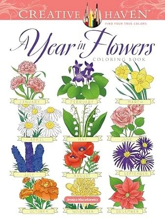 Creative Haven A Year in Flowers Coloring Book: Bouquets, Wreaths and Other Floral Arrangements to Color! by Jessica Mazurkiewicz (Author) Format: Paperback
