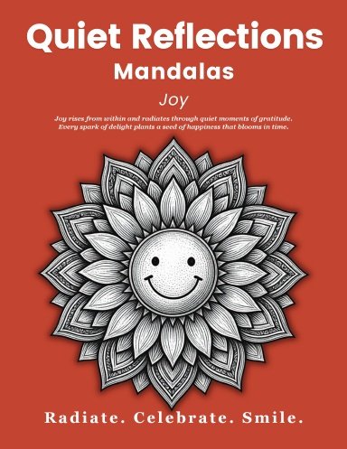 Quiet Reflections™ Mandalas: Joy