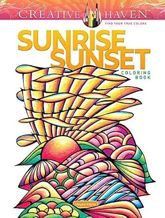 Creative Haven Sunrise Sunset Coloring Book by Miryam Adatto (Author) Format: Paperback