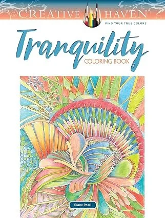 Creative Haven Tranquility Coloring Book: Your Path to Serenity, Stress Relief, Zen & Relaxation