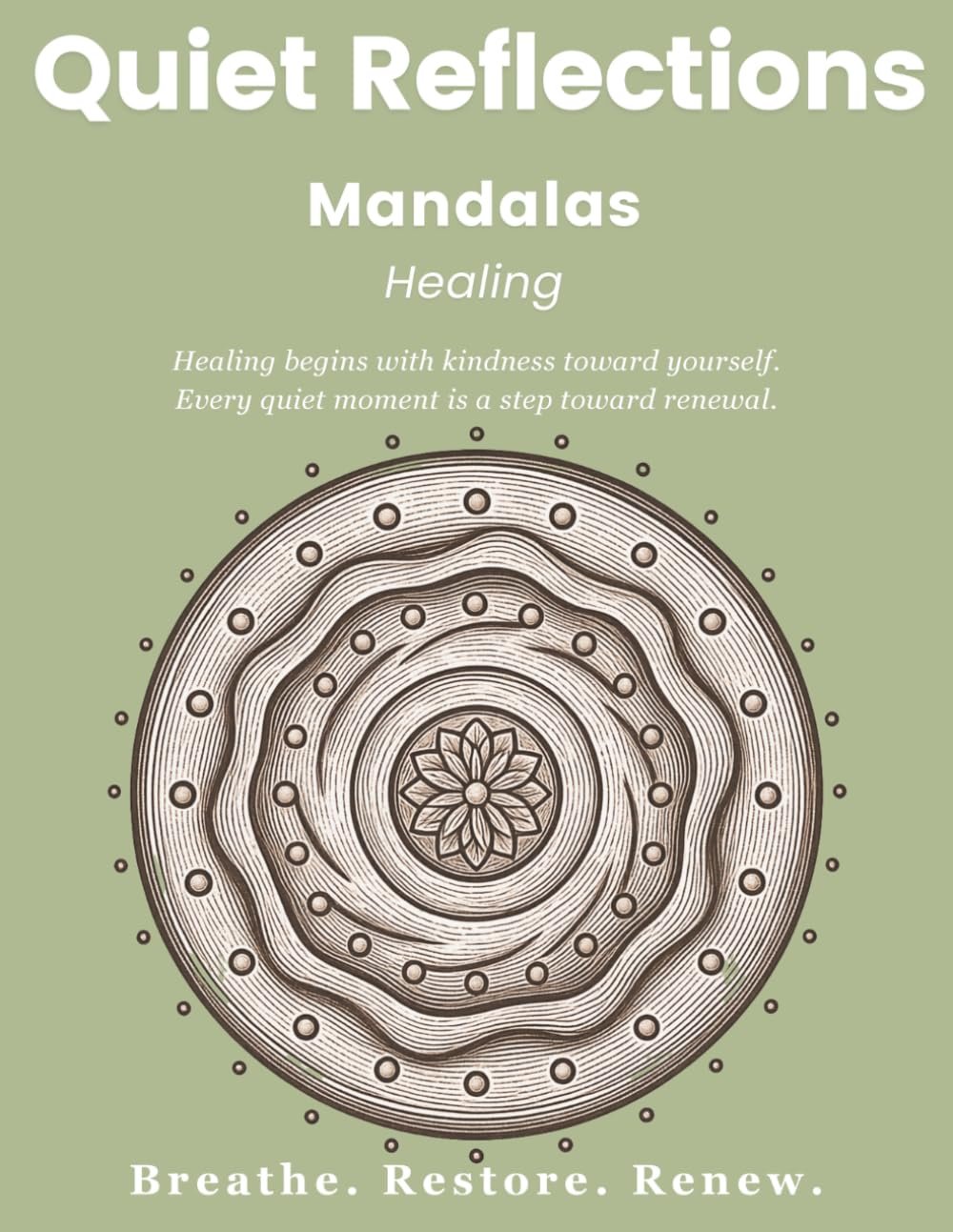 Quiet Reflections™ Mandalas: Healing