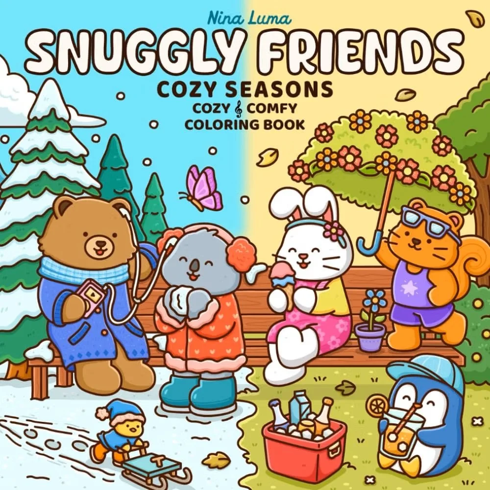 Snuggly Friends - Cozy Seasons: Cozy & Comfy Coloring Book for Adults and Teens