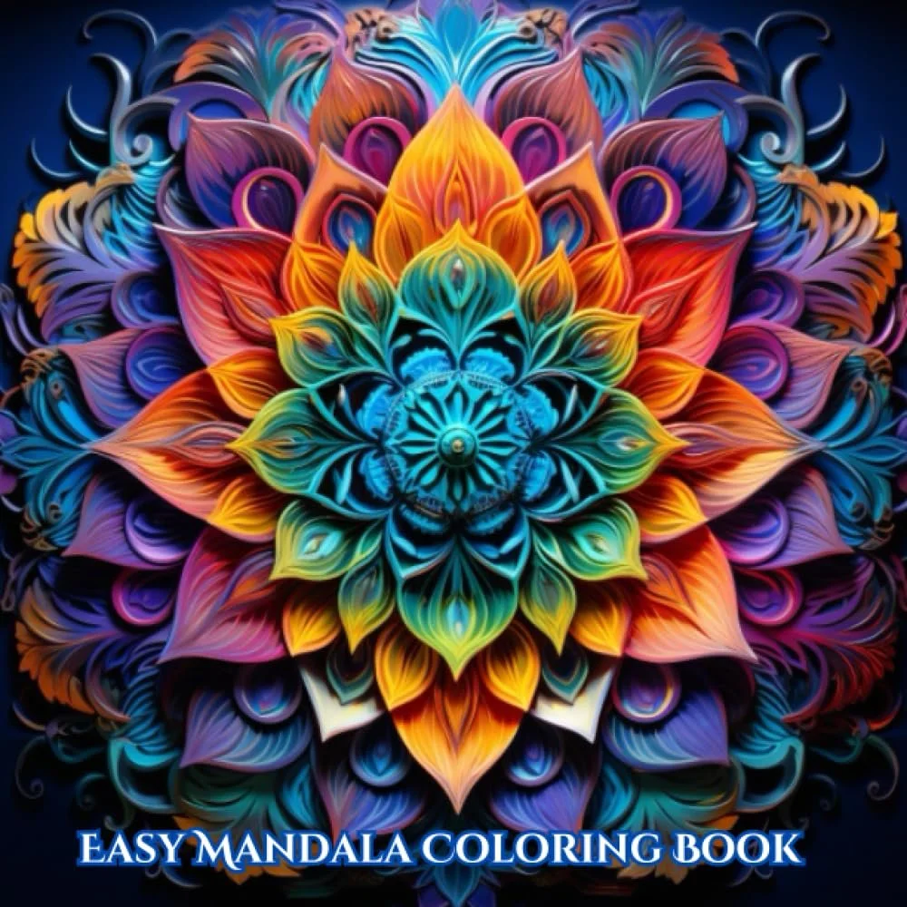 Easy Mandala Coloring Book: Adult Coloring Book for Mandala Patterns That Are Easy
