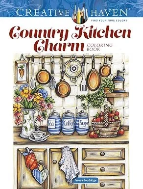 Creative Haven Country Kitchen Charm Coloring Book: Designs for a Warm and Cozy Home 