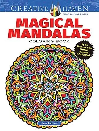 Creative Haven Magical Mandalas Coloring Book: By the Illustrator of the Mystical Mandala Coloring Book by Alberta Hutchinson (Author) Format: Paperback