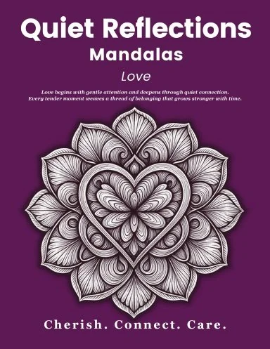 Quiet Reflections™ Mandalas: Love