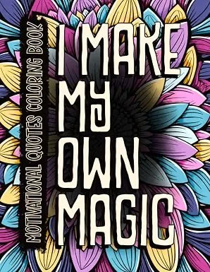 Motivational Coloring Book: Inspirational Quotes & Patterns