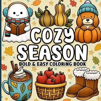 Bold and Easy Coloring Book: Cozy Season Simple Fall, Autumn and Halloween Designs for Adults, Teens, Kids and Seniors