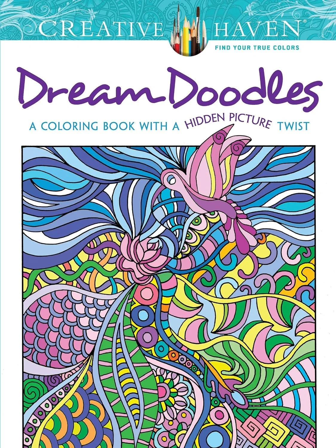 Creative Haven Dream Doodles: A Coloring Book with a Hidden Picture Twist (Adult Coloring Books: Calm)