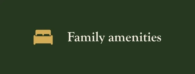 Green background with a yellow bed icon and white text that says 'Family amenities'.