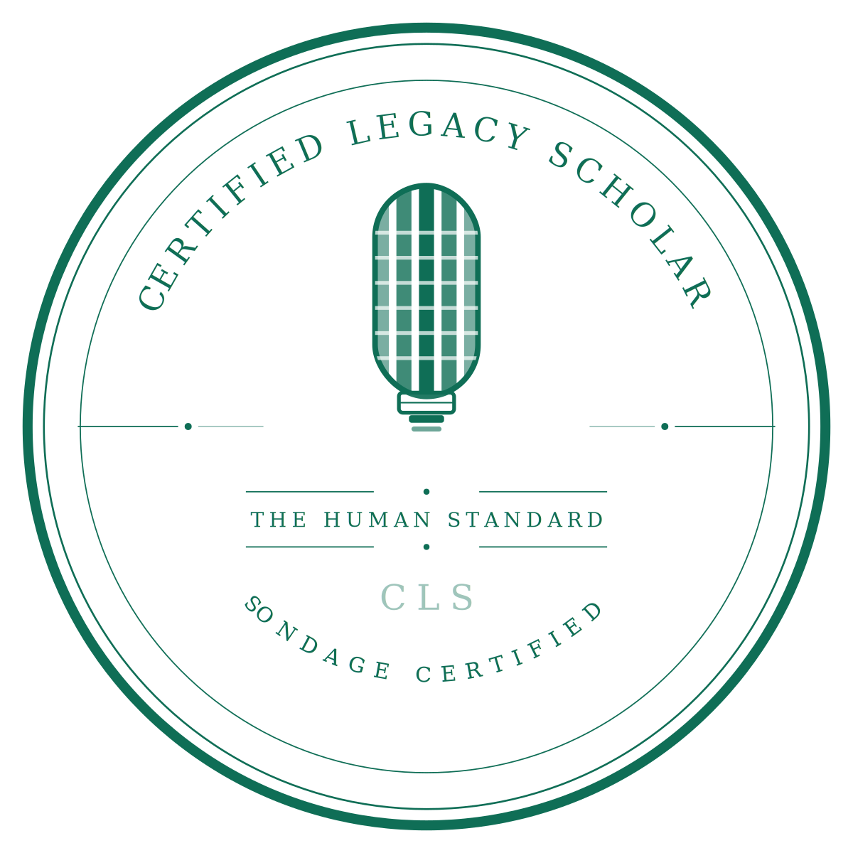 Circular badge with the text 'Certified Legacy Scholar' at the top, a microphone icon in the center, and the text 'The Human Standard' underneath. Additional text includes 'Sondage Certified' at the bottom and initials 'CLS' in the middle.
