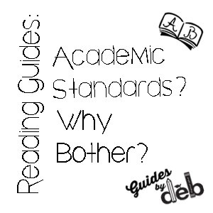 Reading Guides: Align with Academic Standards? Why Bother?