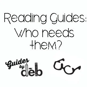Reading Guides: Who Needs Them?