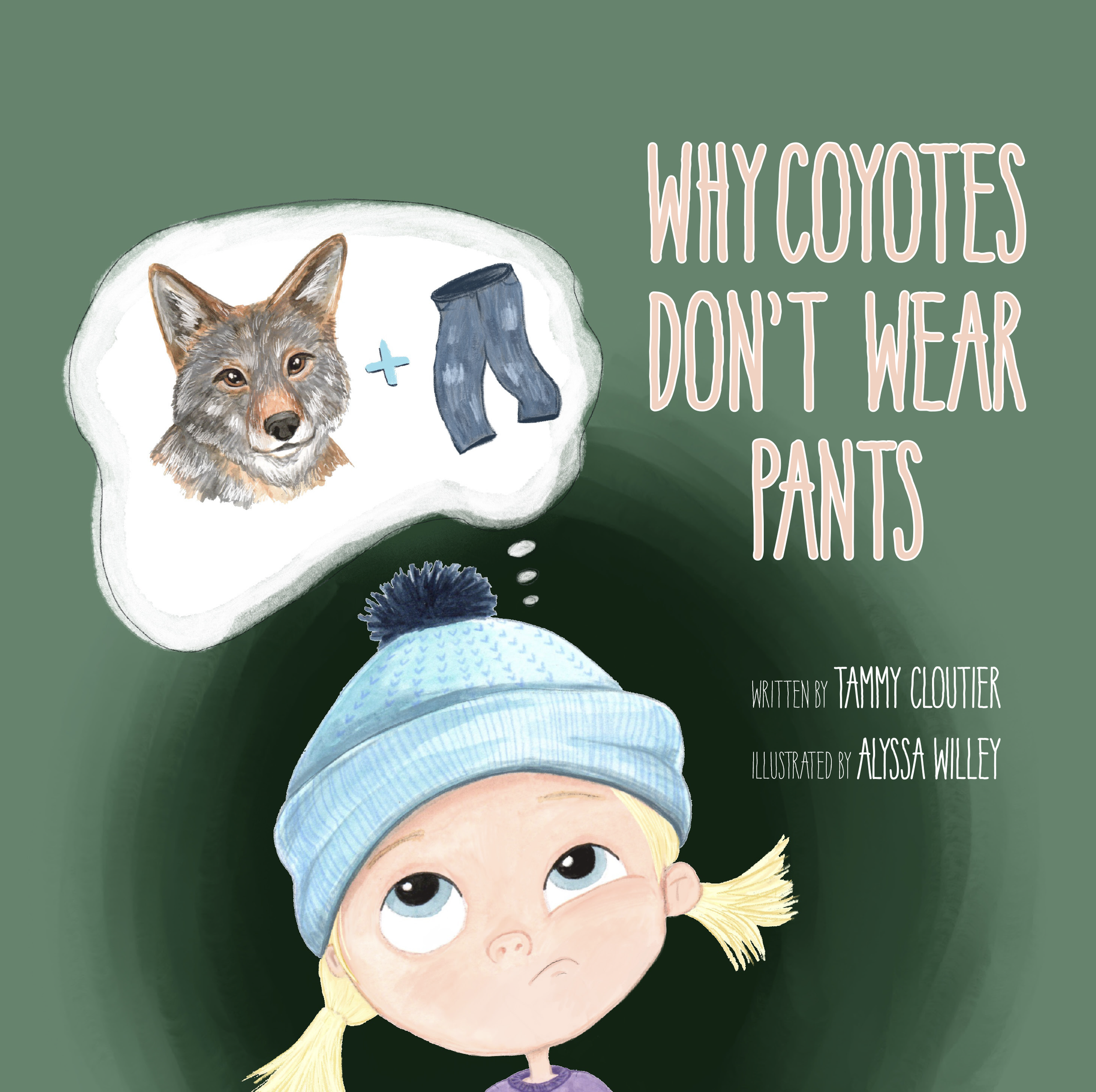 WHY COYOTES  DON’T WEAR PANTS