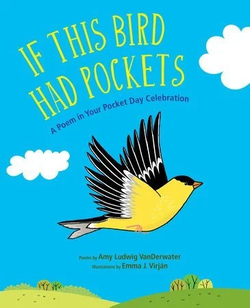If This Bird Had Pockets:  A Poem in Your Pocket Day Celebration