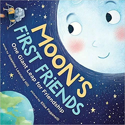 The Moon's First Friends: How the Moon Met the Astronauts from Apollo 11