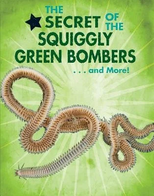 The Secret of the Squiggly Green Bombers... and More!