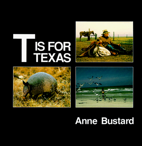 T Is for Texas (My State's Alphabet Book) 