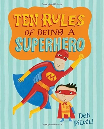 Ten Rules of Being a Superhero 