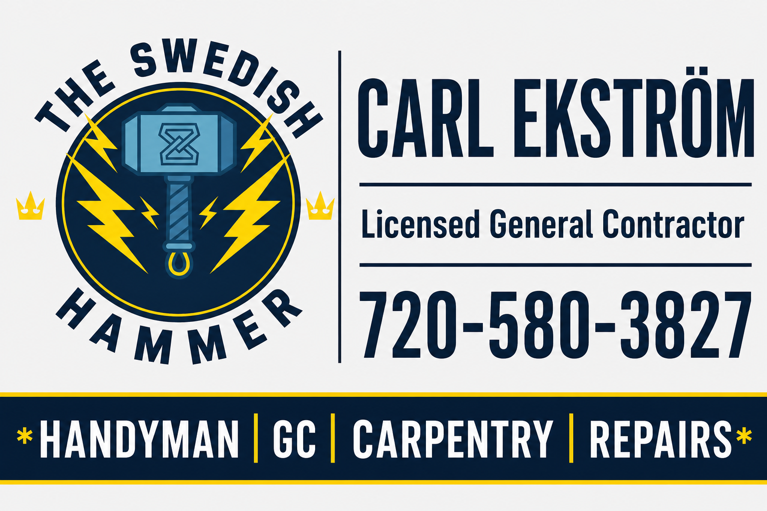 Business card for The Swedish Hammer featuring a logo with a hammer and lightning bolts, and text including the name Carl Ekström, licensed general contractor, contact number 720-580-3827, and services like handyman, general contractor, carpentry, and repairs.