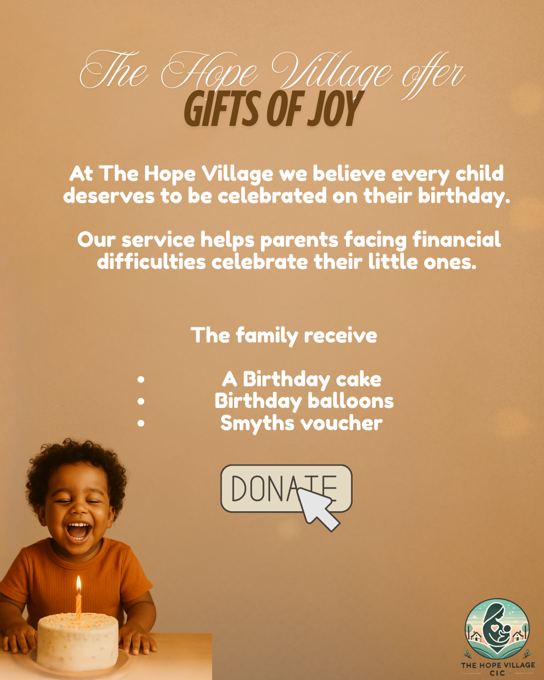 A smiling child with curly hair wearing an orange shirt sits at a table with a birthday cake, a single candle lit on top, in front of them. The background contains informational text about The Hope Village and a donation button. The logo of The Hope Village CIC is in the bottom right corner.