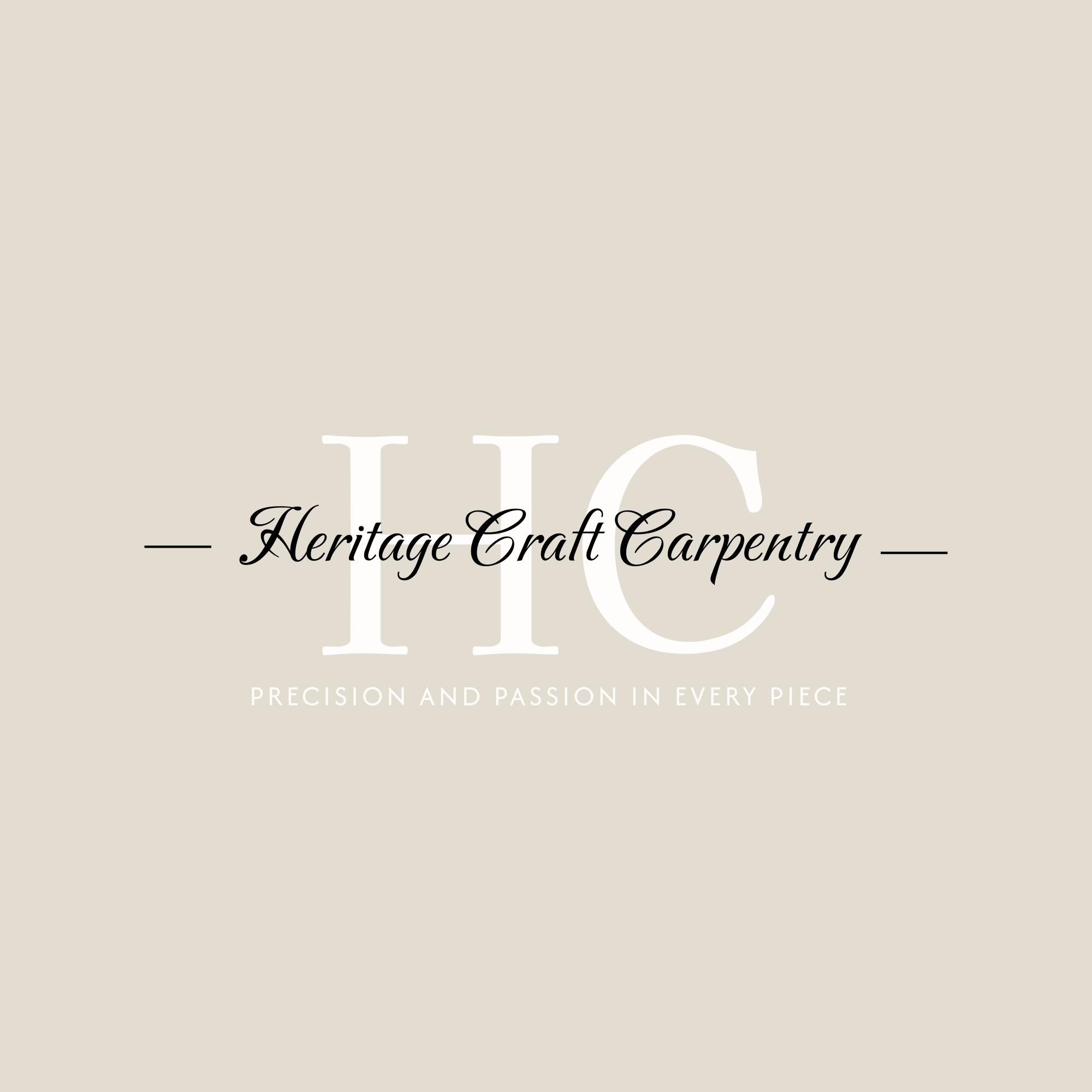 Logo for Heritage Craft Carpentry with the initials HCC and the tagline "Precision and Passion in Every Piece" on a neutral beige background.