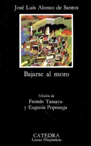 BAJARSE AL MORO – JOSÉ LUIS ALONSO DE SANTOS | C1.
   
A contemporary Spanis play set in 1980s Madrid, exploring friendship, love, and social realities through humor and everyday language. Spanish culture, dialogue and theatre.


