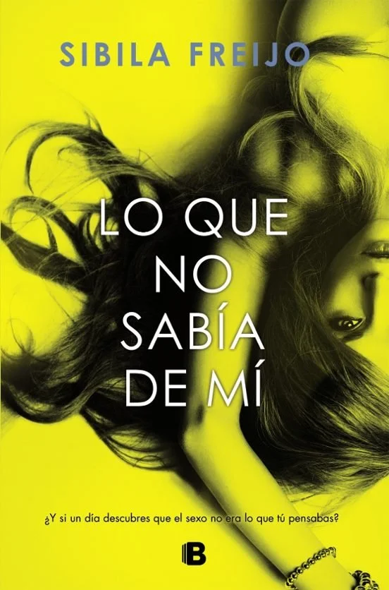 LO QUE NO SABÍA DE MÍ– SIBLIA FREIJO | B2.
   
An erotic novel that explores sexuality, love, desire, and personal discovery through an ironic and reflective narrative focused on relationships and identity. 

Ironic tone, humor