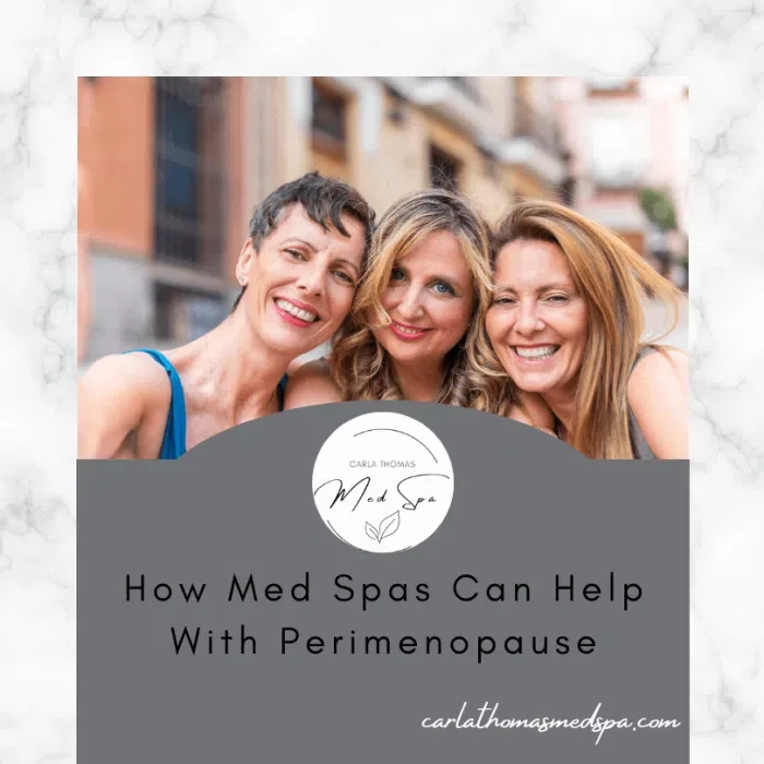 How Med Spas Can Help With Perimenopause