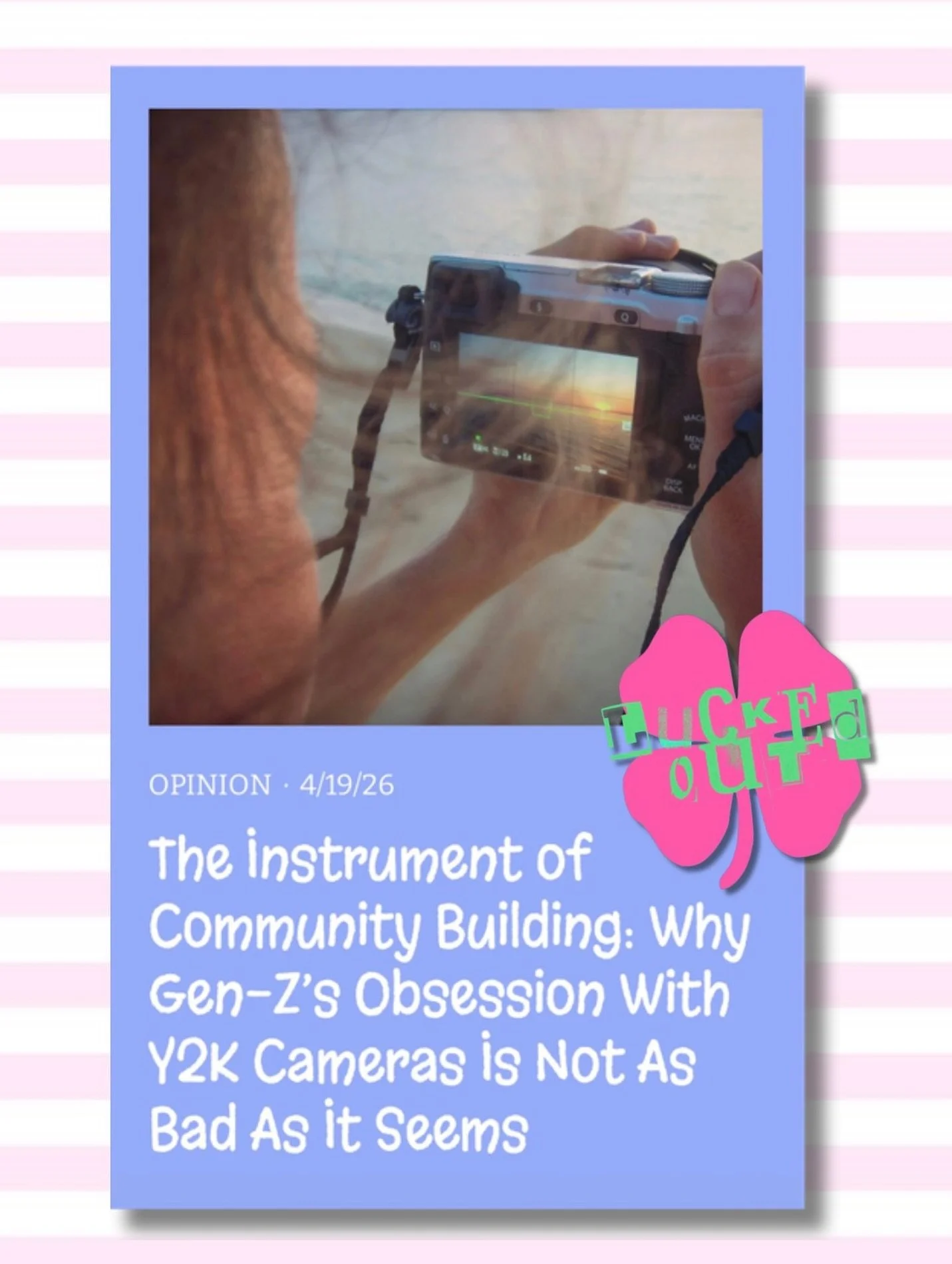 OUT NOW ON OUR BRAND NEW LUCKY BLOG🍀: The instrument of Community Building: Why Gen-Z's Obsession With Y2K Cameras is Not As Bad As it Seems by Keva Elie (@kevysalbum) explores how Gen-Z has repopularized the digital camera amid the technological ad