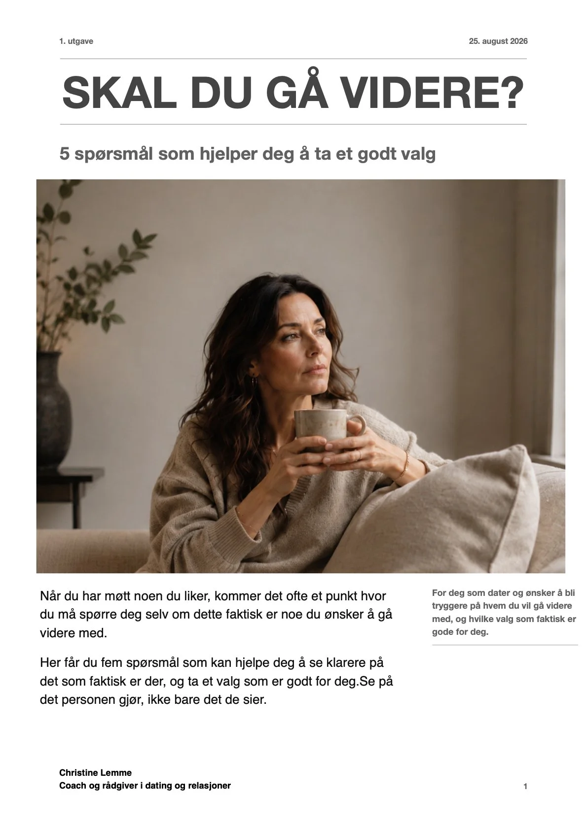 Gratis guide med 5 spørsmål som hjelper deg å ta et godt valg om hvem du skal gå videre med fra Christine Lemme