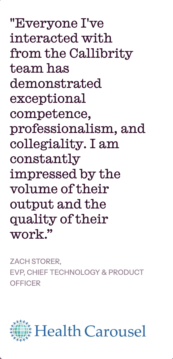 Quote from Zach Storer, EVP and Chief Technology & Product Officer, praising the Callability team for their competence, professionalism, and collegiality, with the Health Carousel logo at the bottom.
