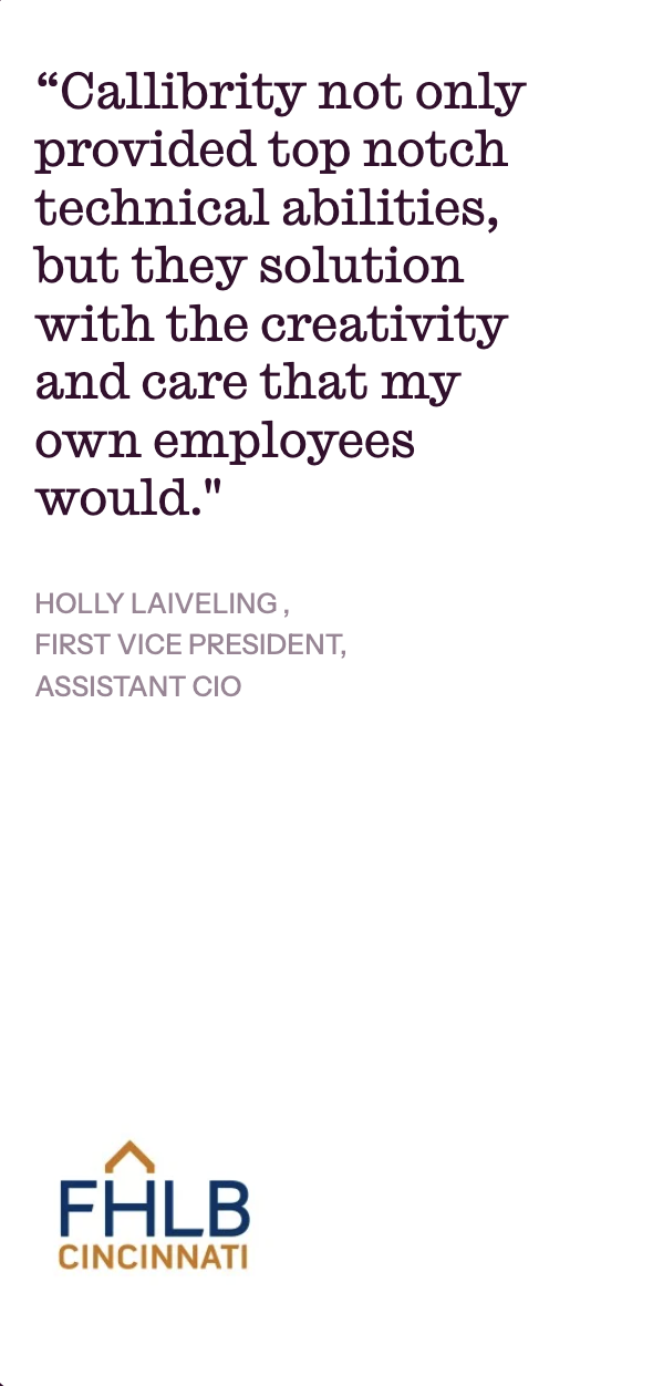 Quote about calligraphy by Holly Laiveling, First Vice President, Assistant CIO, with FHLB Cincinnati logo at the bottom.